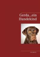 Ebook Gerda...ein Hundekind di Lydia Schulze, Erdmann edito da Books on Demand
