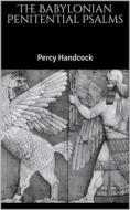 Ebook The Babylonian Penitential Psalms di Percy Handcock edito da Books on Demand