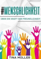 Ebook #Menschlichkeit di Tina Müller edito da Books on Demand