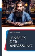 Ebook Jenseits der Anpassung di Bernd Friedrich edito da Books on Demand