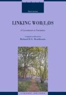 Ebook Linking wor(l)ds di Richard D.G. Braithwaite, Sara Laviosa edito da Liguori Editore