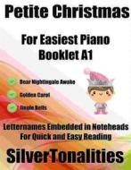 Ebook Petite Christmas for Easiest Piano Booklet A1 di Silvertonalities edito da SilverTonalities