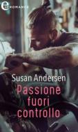 Ebook Passione fuori controllo (eLit) di Susan Andersen edito da HarperCollins Italia