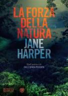 Ebook La forza della natura di Harper Jane edito da Bompiani