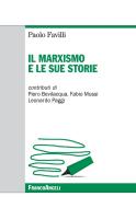 Ebook Il marxismo e le sue storie di Paolo Favilli edito da Franco Angeli Edizioni