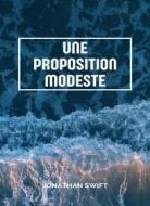 Ebook Une proposition modeste (traduit) di Jonathan Swift edito da Anna Ruggieri