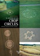 Ebook El misterio de los crop circles. Hipótesis, secretos militares, enigmas… di Bernard Baudouin edito da De Vecchi Ediciones