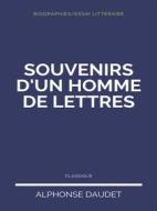 Ebook Souvenirs d'une Homme de Lettres di Alphonse DAUDET edito da Books on Demand