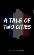 Ebook A Tale Of Two Cities di Charles Dickens edito da Charles Dickens
