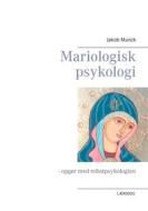 Ebook Mariologisk psykologi di Jakob Munck edito da Books on Demand