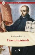 Ebook Esercizi spirituali di di Loyola Ignazio edito da San Paolo Edizioni