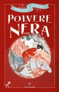 Ebook Polvere Nera di Miriam Dubini edito da Solferino