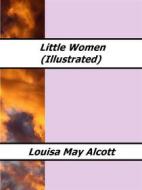 Ebook Little Women (Illustrated) di Louisa May Alcott edito da Enrico Conti