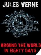 Ebook Around the World in Eighty Days di Jules Verne, Bauer Books edito da Bauer Books