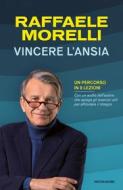 Ebook Vincere l'ansia di Morelli Raffaele edito da Mondadori