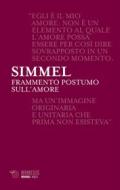 Ebook Frammento postumo sull'amore di Georg Simmel edito da Mimesis Edizioni