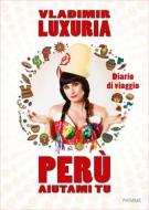 Ebook Perù aiutami tu di Luxuria Vladimir edito da Piemme