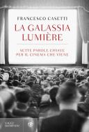 Ebook La galassia Lumière di Casetti Francesco edito da Bompiani