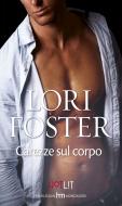 Ebook Carezze sul corpo di Lori Foster edito da HarperCollins Italia