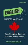 Ebook English Phrases Made Easy di Ranjot Singh Chahal edito da Rana Books UK