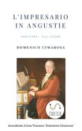 Ebook L'impresario in angustie (Partitura - Full Score) di Domenico Cimarosa, Simone Perugini (a Cura Di) edito da Domenico Cimarosa
