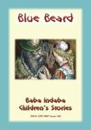 Ebook BLUEBEARD - A Classic Children’s Story di Anon E Mouse edito da Abela Publishing