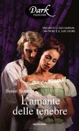 Ebook L'amante delle tenebre (Romanzi Dark Passion) di Squires Susan edito da Mondadori