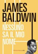 Ebook Nessun sa il mio nome di Baldwin James edito da Fandango Libri
