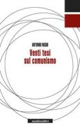 Ebook Venti tesi sul comunismo di Antonio Negri, Paolo Do edito da Manifestolibri