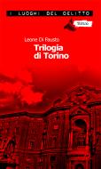 Ebook Trilogia di Torino di Leone di Fausto edito da Robin Edizioni