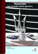 Ebook Maserati: una grande storia sportiva di Roberto Petrini edito da Lybra Edizioni Digitali