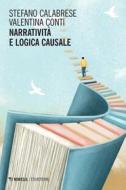 Ebook Narratività e logica causale di Stefano Calabrese, Valentina Conti edito da Mimesis Edizioni