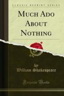 Ebook Much Ado About Nothing di William Shakespeare edito da Forgotten Books
