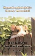Ebook Hamsterdetektiv Harry Wuschel di Marcel Rau edito da Books on Demand