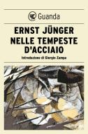 Ebook Nelle tempeste d'acciaio di Ernst Jünger edito da Guanda
