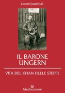 Ebook Il Barone Ungern di Leonid Juzefovi? edito da Edizioni Mediterranee