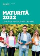 Ebook Guida Maturità 2022 di AA.VV. edito da IlSole24Ore Publishing and Digital