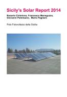 Ebook Sicily's Solar Report 2014 di Mario Pagliaro, Rosaria Ciriminna, Francesco Meneguzzo, Giovanni Palmisano edito da Rosaria Ciriminna
