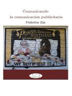 Ebook Comunicando la comunicación publicitaria di Federico Zia edito da Publisher s22388