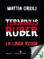 Ebook Terminus ruber di Mattia Orioli edito da Kimerik