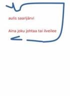 Ebook aina joku johtaa tai ilveilee di aulis saarijärvi edito da Books on Demand