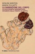 Ebook La narrazione del corpo di Kekuni Minton, Maria Puliatti edito da Mimesis Edizioni