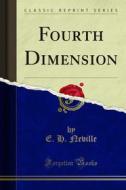 Ebook Fourth Dimension di E. H. Neville edito da Forgotten Books
