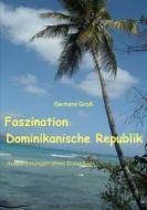 Ebook Faszination Dominikanische Republik di Gerhard Gross edito da Books on Demand