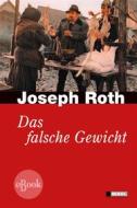 Ebook Das falsche Gewicht di Joseph Roth edito da Nikol