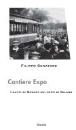 Ebook Cantiere Expo - I gatti di Mozart sui tetti di Milano di Filippo Senatore edito da Filippo Senatore