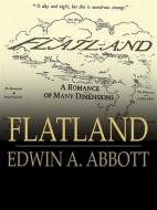 Ebook Flatland - A Romance of Many Dimensions di Edwin Abbott Abbott edito da Qasim Idrees