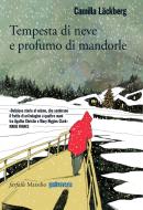 Ebook Tempesta di neve e profumo di mandorle di Camilla Läckberg edito da Marsilio