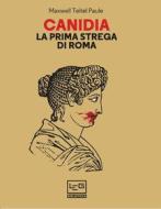 Ebook Canidia di Teitel Paule Maxwell edito da LEG Edizioni