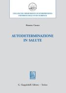 Ebook Autodeterminazione in salute di Simona Cacace edito da Giappichelli Editore